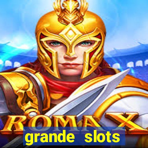 grande slots jackpot louco